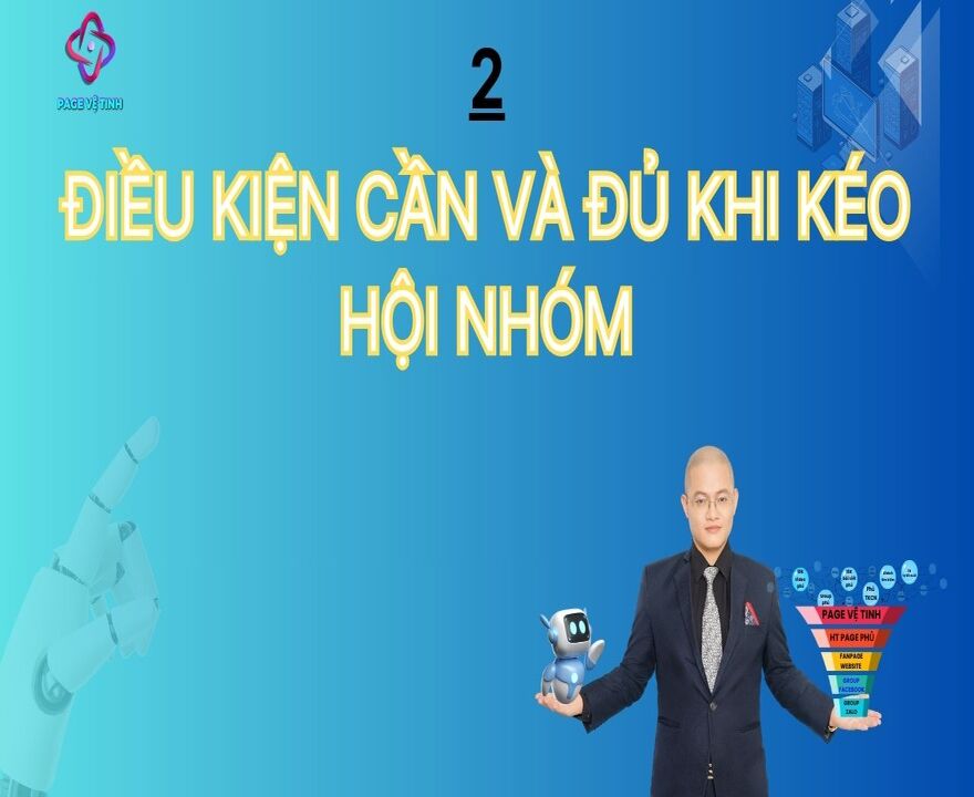 Điều Kiện Cần Và Đủ Khi Kéo Hội Nhóm